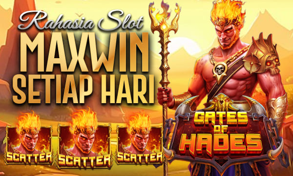 Gates of Hades Pecahan nya Gede Boss Rahasia Slot Maxwin Setiap Hari di tahun 2025